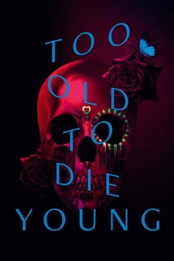 Plakát: Too Old to Die Young